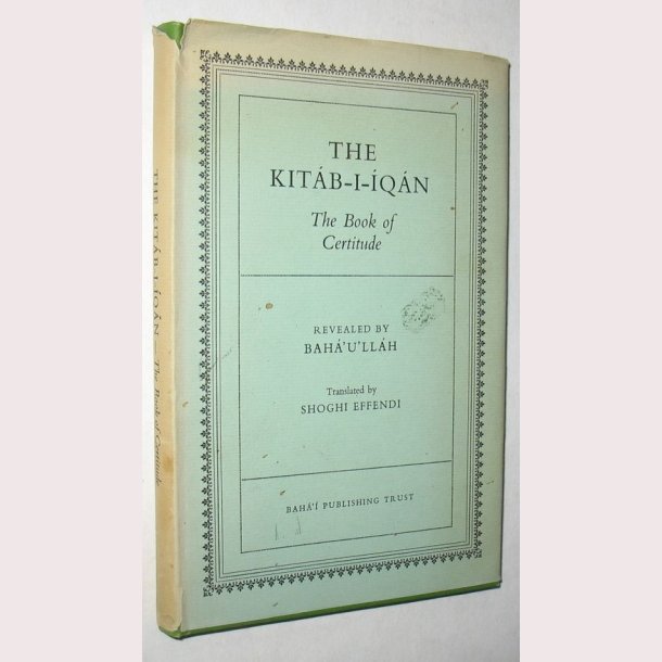 The Kit&aacute;b-I-&Iacute;q&aacute;n - The Book of Ceritude