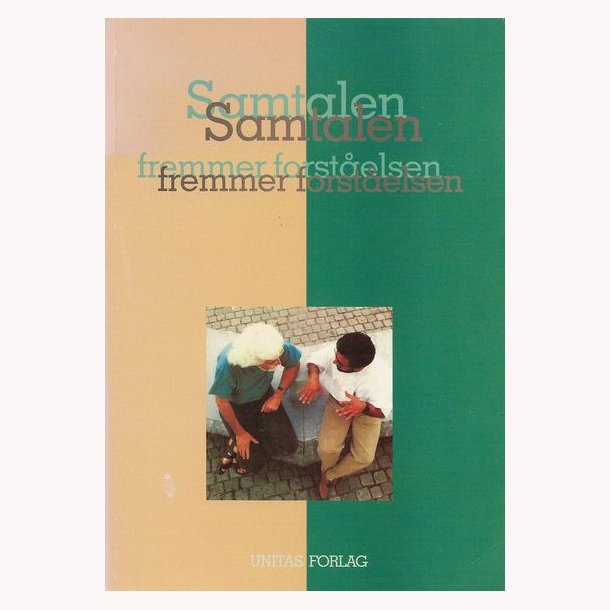 Samtalen fremmer forstelsen