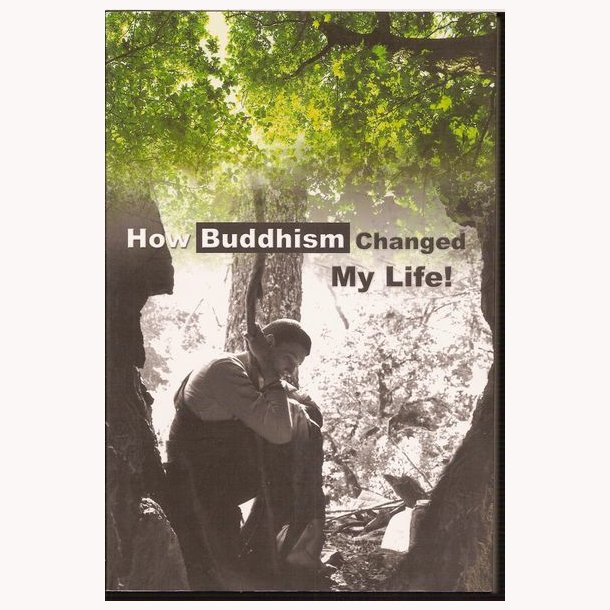 How Buddhism Changed My Life!