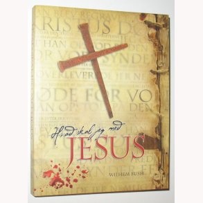 Hvad skal jeg med Jesus?: Wilhelm Bush
