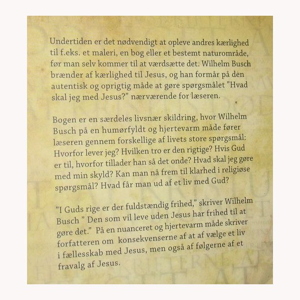 Hvad skal jeg med Jesus?: Wilhelm Bush