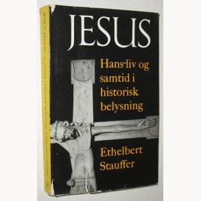 Jesus. hans liv og samtid i historisk belysning