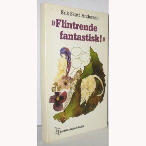 ''Flintrende fantastisk''