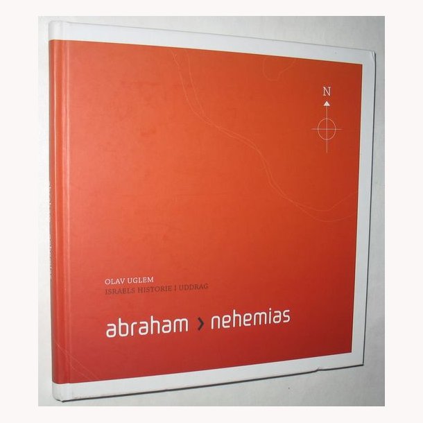 Abraham > Nehemias - Israels historie i uddrag