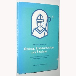 Historien om Biskop Laurentius p Holar