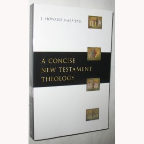 A Concise new Testament Theology