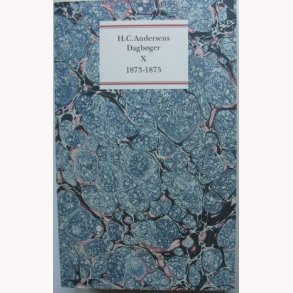 H.C. Andersens Dagbger X - 1873-1875