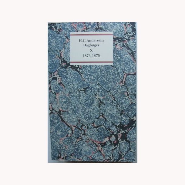 H.C. Andersens Dagbger X - 1873-1875