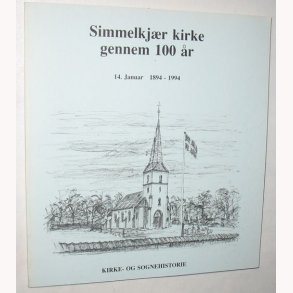 Simmelkjr kirke gennem 100 r