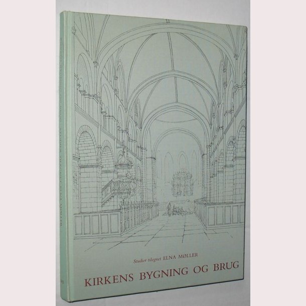 Kirkens bygning og brug