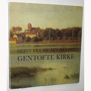 Glimt fra 800 r omkring Gentofte Kirke