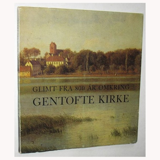 Glimt fra 800 r omkring Gentofte Kirke