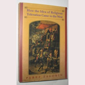 How the Idea of Religious Toleration Came to The West