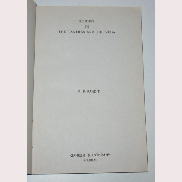 Studies in the Tantras &amp; The Veda