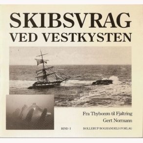 Skibsvrag ved Vestkysten bind 1