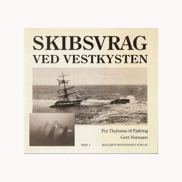 Skibsvrag ved Vestkysten bind 1
