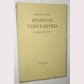 Spadens vidnesbyrd - med arkologen i marken