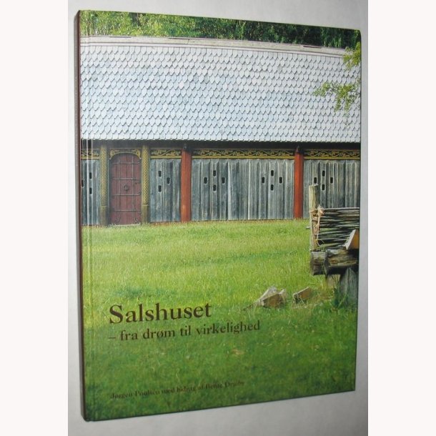 Salshuset - fra drm til virkelighed