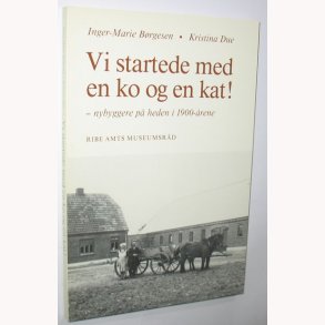 Vi startede med en ko og en kat!