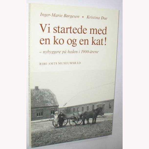 Vi startede med en ko og en kat!
