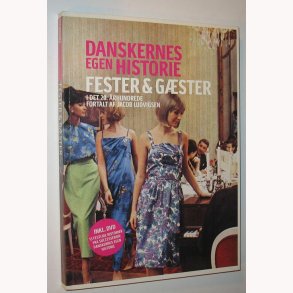 Danskernes egen historie - Fester & gster