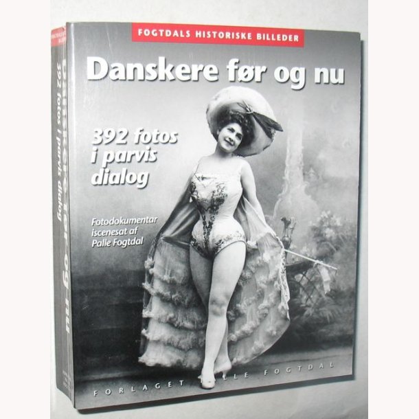 Danskere fr og nu - 392 fotos i parvis dialog