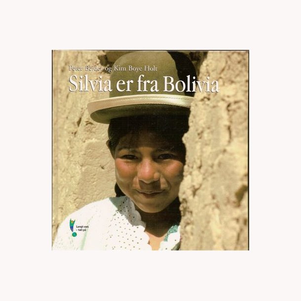 Silvia er fra Bolivia