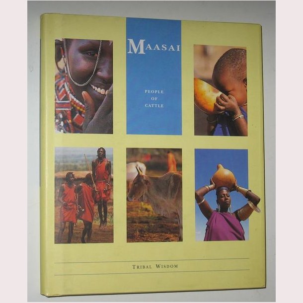 Maasai - People of Cattle - Tribal Wisdom