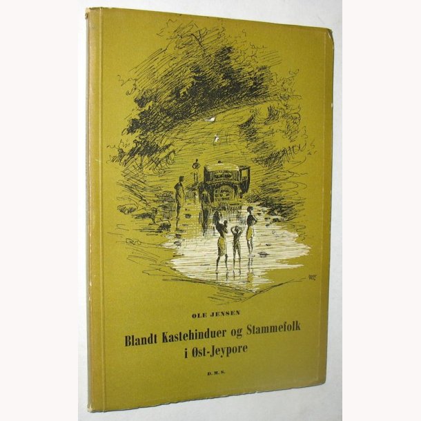 Blandt Kastehinduer og Stammefolk i st-Jeypore