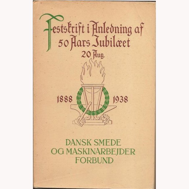 Festskrift - Dansk Smede og Maskinarbejderforbund