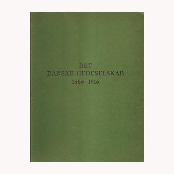 Det Danske Hedeselskab 1866-1916