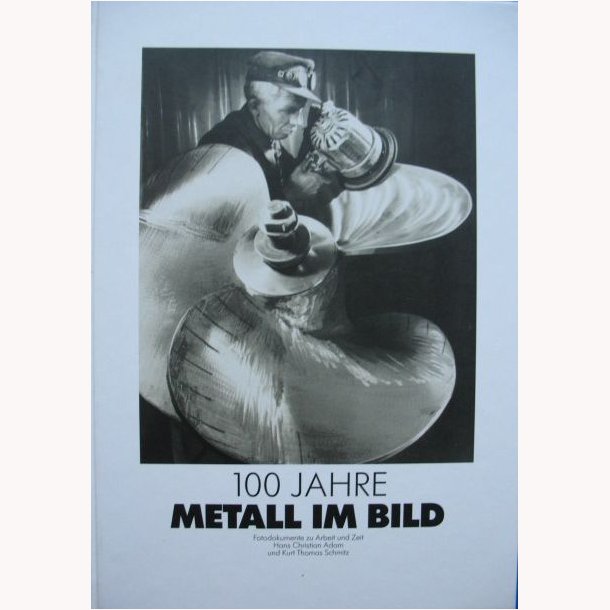 100 Jahre Metall im Bild