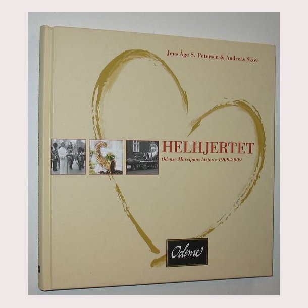 Helhjertet - Odense Marcipans historie 1909-2009