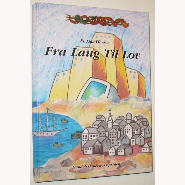 Fra Laug Til Lov Handelsskolens opsten