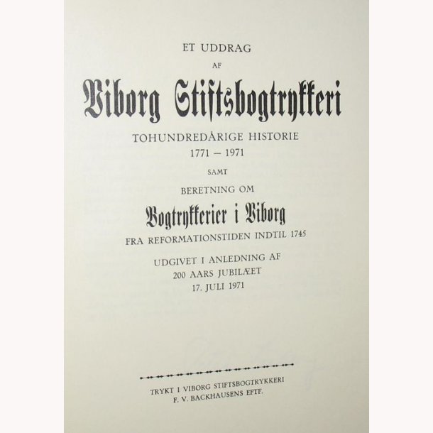 Viborg Stiftsbogtrykkeris Historie 1771-1971