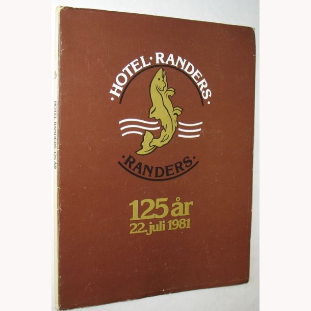 Hotel Randers - 125 r 22. juli 1981
