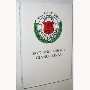 Skydning i Viborg gennem 125 r