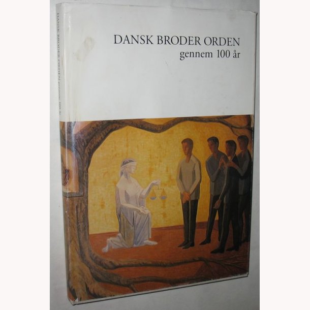Dansk Broder Orden gennem 100 r