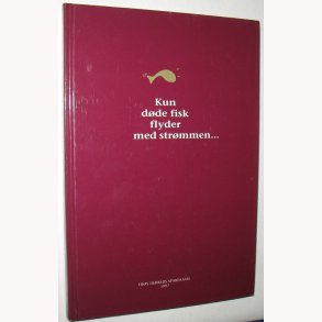 Kun dde fisk flyder med strmmen