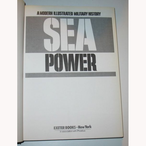 Sea Power: A Modern Illustrated Military History