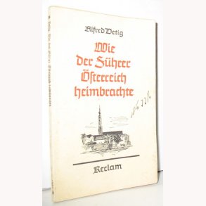 Wie der Führer Österreich heimbrachte