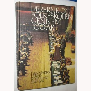Lrerne og folkeskolen gennem 100 r