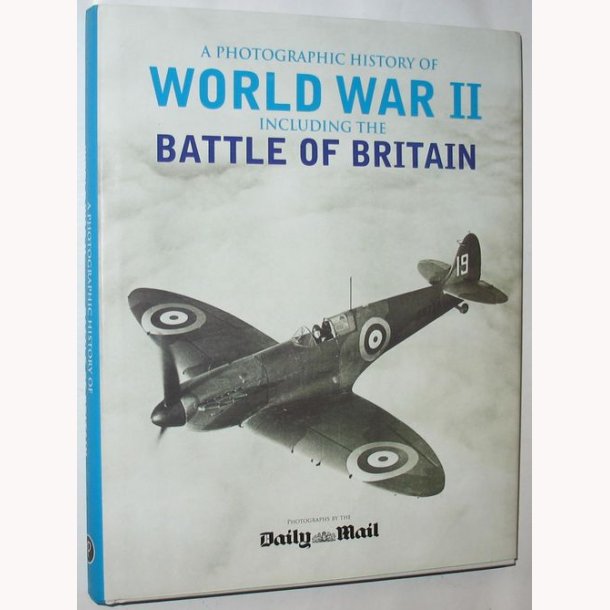 A Photographic History of World War ll