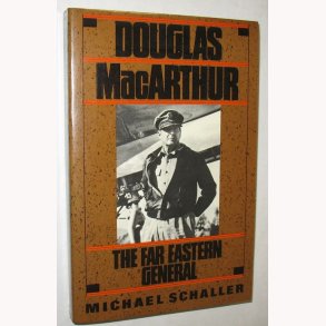 The Far Eastern General Douglas MacArthur