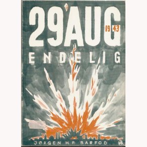 Endelig-29. august 1943 som vi oplevede den