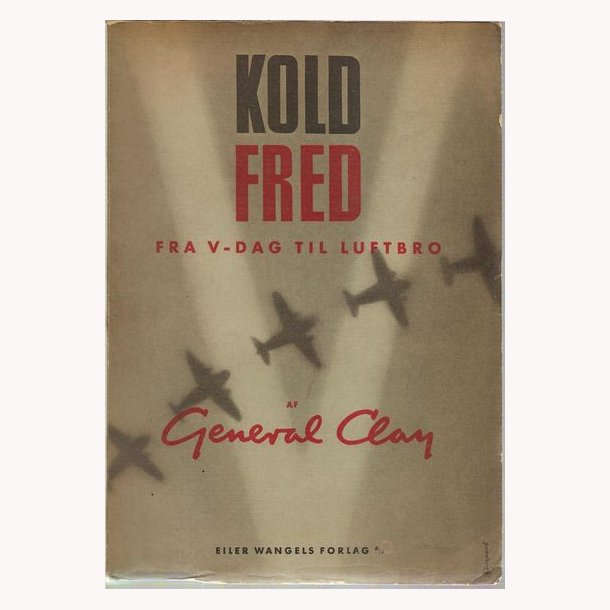 Kold fred - fra V-dag til luftbro