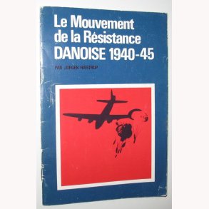 Le Mouvement de la Resistance Danoise 1940-45
