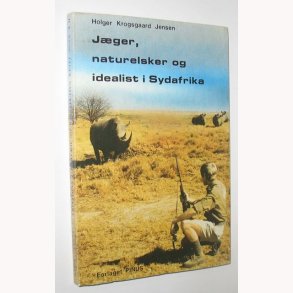 Jger, naturelsker og idealist i Sydafrika
