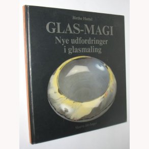 Glas-Magi - Nye udfordringer i glasmaling