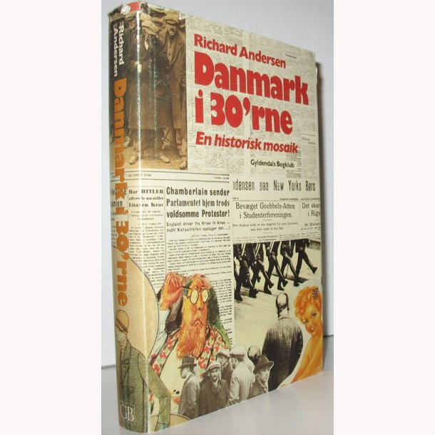 Danmark i 30&acute;erne - en historisk mosaik
